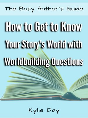 cover image of How to Get to Know Your Story's World with Worldbuilding Questions